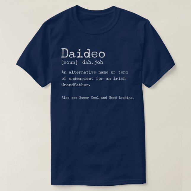Daideo Grandvater Definition Irish Grandparent o T-Shirt (Design vorne)