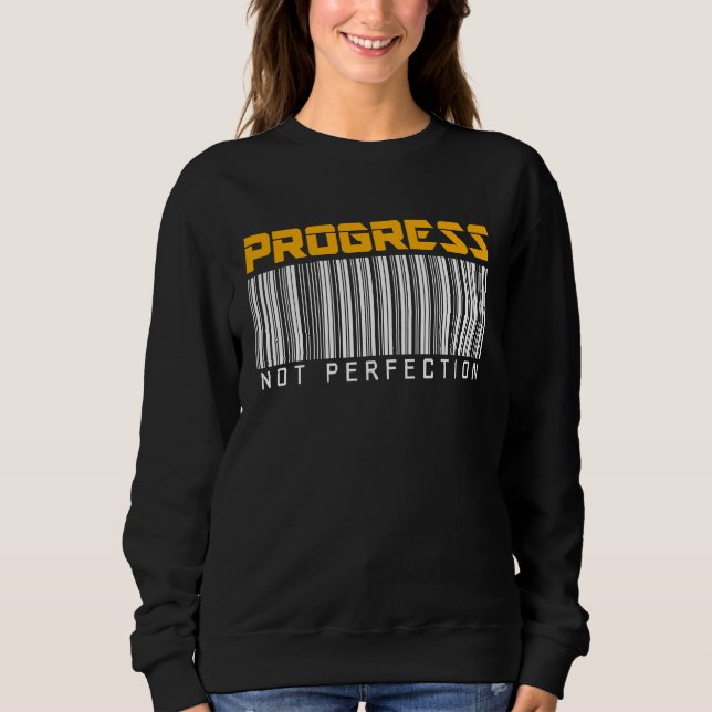 Daily Inspirational Quote  Progress Sweatshirt (Vorderseite)