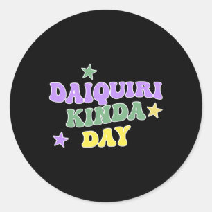 Daiquiri Kinda Day Funny Mardi Gras Runder Aufkleber