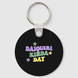 Daiquiri Kinda Day Funny Mardi Gras Schlüsselanhänger