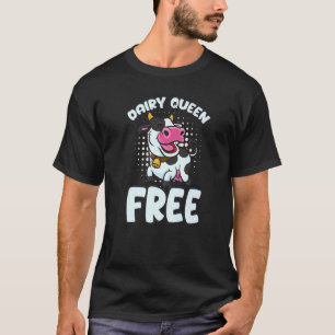 Dairy Queens kostenlos Laktoseintolerante Veganer T-Shirt