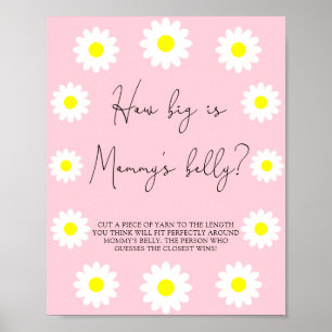 Daisies - Wie groß ist das Bauchspiel von Mama Poster