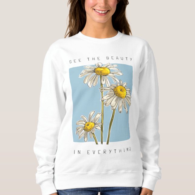 Daisy Blume Beauty Slogan Sweatshirt (Vorderseite)