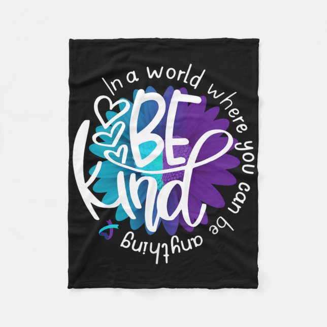 Daisy Blume Seid Kind Suizidprävention Bewusstsein Fleecedecke (Vorderseite)