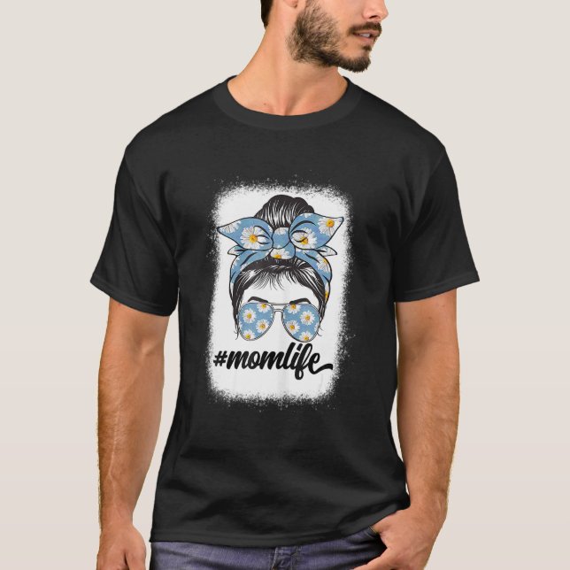 Daisy Mama Life Mama Bun Hair Sonnenbrille Mutter' T-Shirt (Vorderseite)