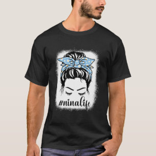 Daisy Nina Life Messy Hair Bun Bleaches Mother s T-Shirt