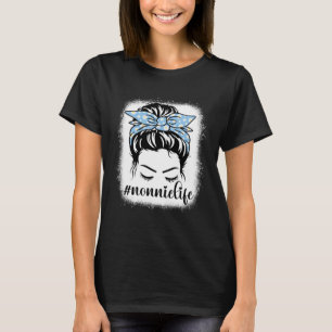Daisy Nonnie Life Messy Bun Bleaches Mother Day T-Shirt