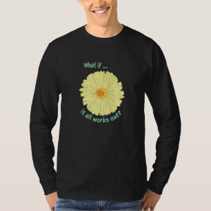 Daisy was, wenn alles funktioniert beunruhigend St T-Shirt
