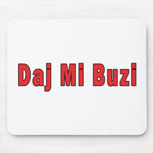 Daj Mi Buzi - Gib mir einen Kuss Mousepad