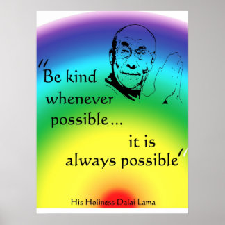 Dalai Lama: Seien Sie freundlich Poster