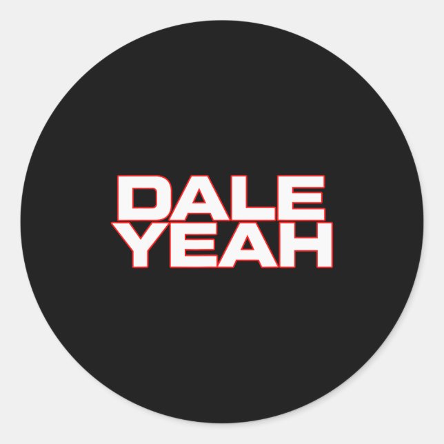 Dale Yeah Funny For Men Women  Runder Aufkleber (Vorderseite)