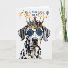 Dalmatian Dog King for a Day Funny Birthday Karte