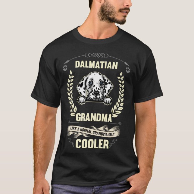 Dalmatian Grandma Like A Normal Grandma Only Coole T-Shirt (Vorderseite)