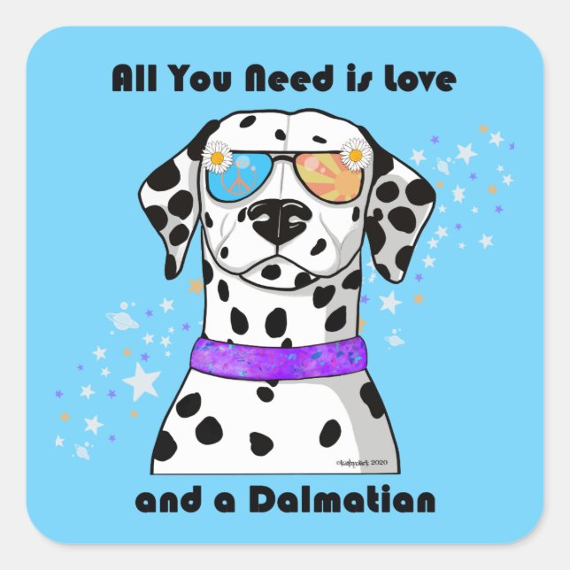 Dalmatiner Alles, was du brauchst, ist Liebe Quadratischer Aufkleber (Vorderseite)