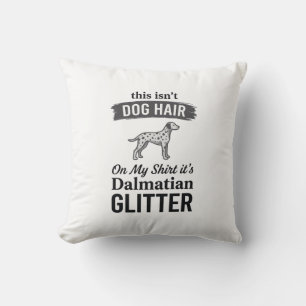 Dalmatiner Glitter Lustiger Hundehaar Zitat Design Kissen