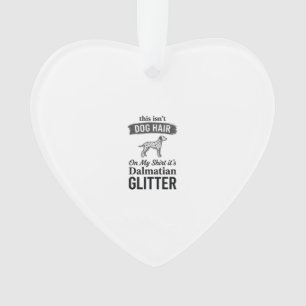 Dalmatiner Glitter Lustiger Hundehaar Zitat Design Ornament