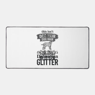 Dalmatiner Glitter Lustiger Hundehaar Zitat Design Schreibtischunterlage