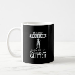 Dalmatiner-Hundehaar-Glitter Lustiges Haustier Kaffeetasse