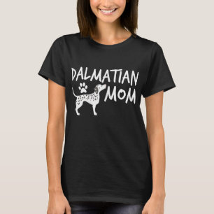 Dalmatiner Mama Niedlich Hunde Welpen Haustier Hun T-Shirt