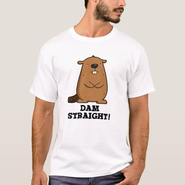 Dam Straight Sassy Beaver Pub T-Shirt (Vorderseite)
