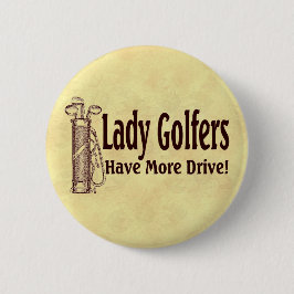 Dame Golfers Button