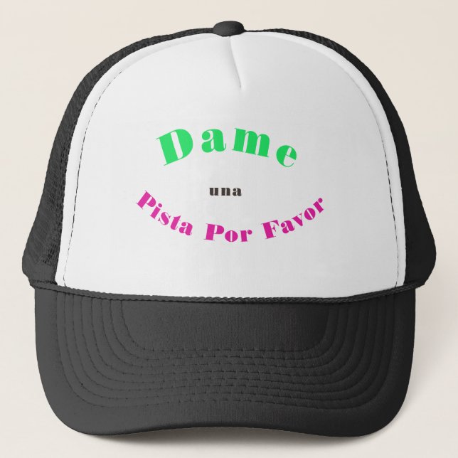 Dame una Pista Por Bevorzugung Trucker Hat Truckerkappe (Vorderseite)