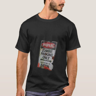 Damen Beängstigend Funny Zombie Parking Sign Hallo T-Shirt