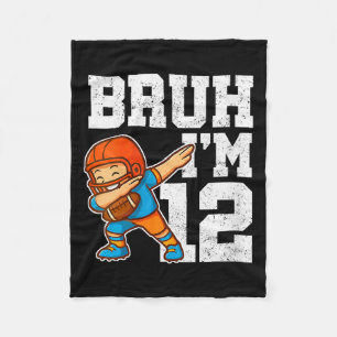 Damen Bruh ich bin 12 Lustiger Dab Se Fußball Gesc Fleecedecke