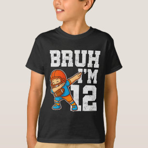 Damen Bruh ich bin 12 Lustiger Dab Se Fußball Gesc T-Shirt