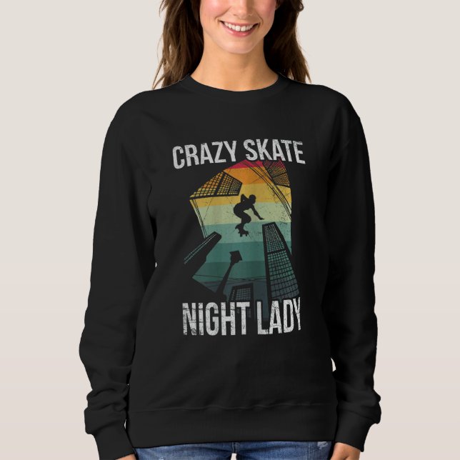Damen Crazy Skate Night Lady für einen Roller Skat Sweatshirt (Vorderseite)