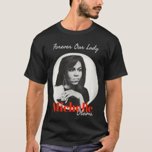 Damen Forever Our Lady mit Michelle Obama T-Shirt