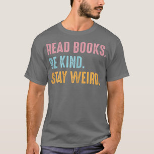 Damen Funny Retro Read Books Sei nett Bleibe komis T-Shirt