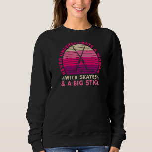 Damen-Hockey-Zitat für eine Eishockey-Lady Sweatshirt