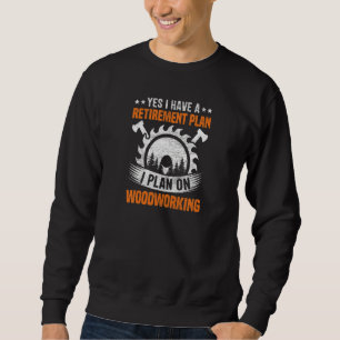 Damen Holzfäller Ich habe einen Rentenplan Ich pla Sweatshirt