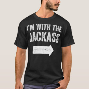Damen I'm With The Jackass Paare Outfit Lustig M T-Shirt