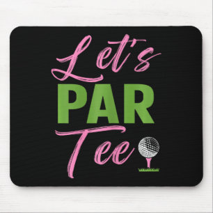 Damen Lasst Uns Par Lustiger Golf Golfer Mädchen F Mousepad