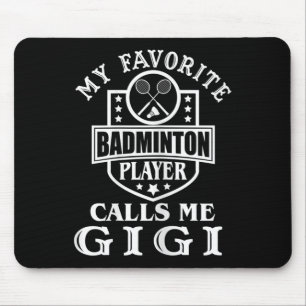 Damen Mein Lieblings-Badmintonspieler nennt mich G Mousepad