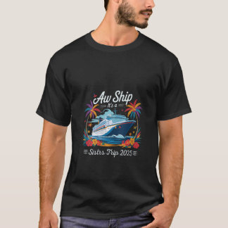 Damen Retro Aw Ship Es Ist Ein Schwestern-Trip 202 T-Shirt