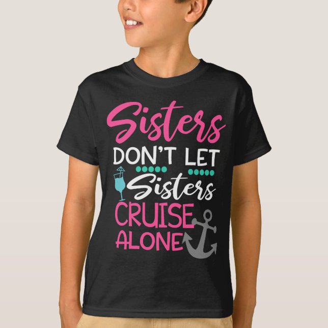Damen Schwestern Lass Schwestern nicht Alleinreise T-Shirt (Vorderseite)
