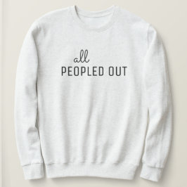 Damen-Sweatshirt "All Peopled Out" Sweatshirt