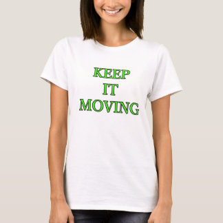 Damen-T-Shirt "behalten es sich zu bewegen " T-Shirt