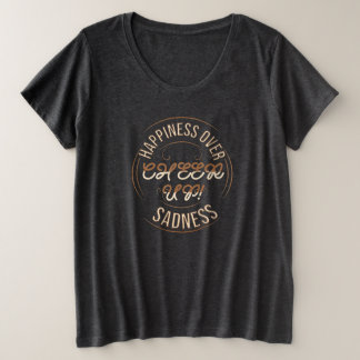 DAMEN WÄHLE GLÜCKLICH CHEER UP PLUS SIZE T-SHIRT