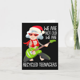 Damen Wir sind nicht alt Wir sind recycelte Teenag Karte