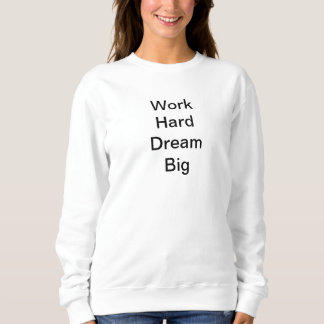DamengrundSweatshirt - "Work Hard Dream Big" 2 Sweatshirt