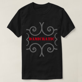 Damicratisches Hemd T-Shirt