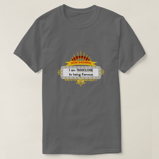 DAMIT, berühmt zu werden - ein MisterP-Shirt T-Shirt (Design vorne)
