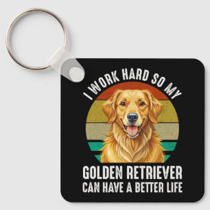 Damit mein Golden Retriever ein besseres Leben hat Schlüsselanhänger