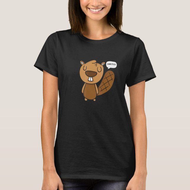 Damm den Biber T-Shirt (Vorderseite)
