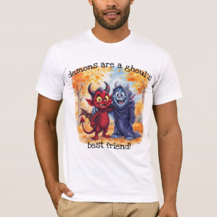 "Dämonen sind der beste Freund Ghouls" T-Shirt