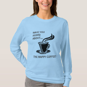 Dampf heißer Happy-Kaffee Langschläfer T - Shirt